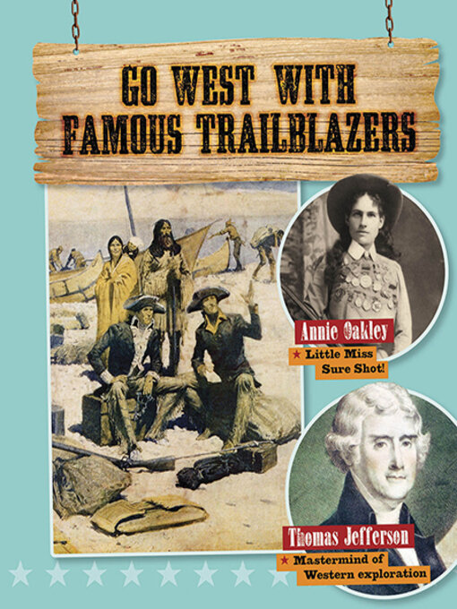 Title details for Go West with Famous Trailblazers by Rachel Stuckey - Available